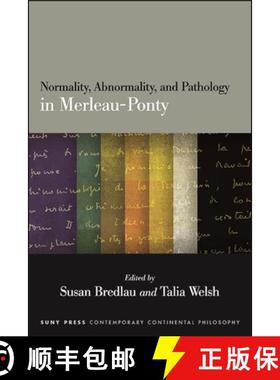 【3-4周达】Normality, Abnormality, and Pathology in Merleau-Ponty [9781438486864]