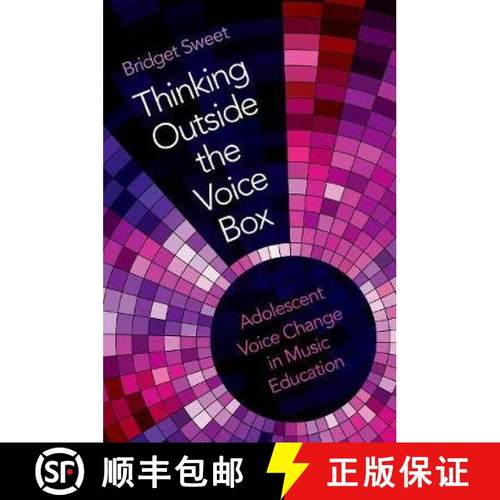 【3-4周达】Thinking Outside the Voice Box: Adolescent Voice Change in Music Education [9780190916374]