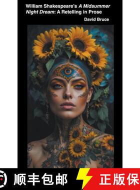 预订 William Shakespeare’s A Midsummer Night’s Dream: A Retelling in Prose [9798201062316]