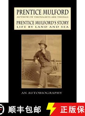 预订 Prentice Mulford's Story: Life By Land and Sea [9781434401038]