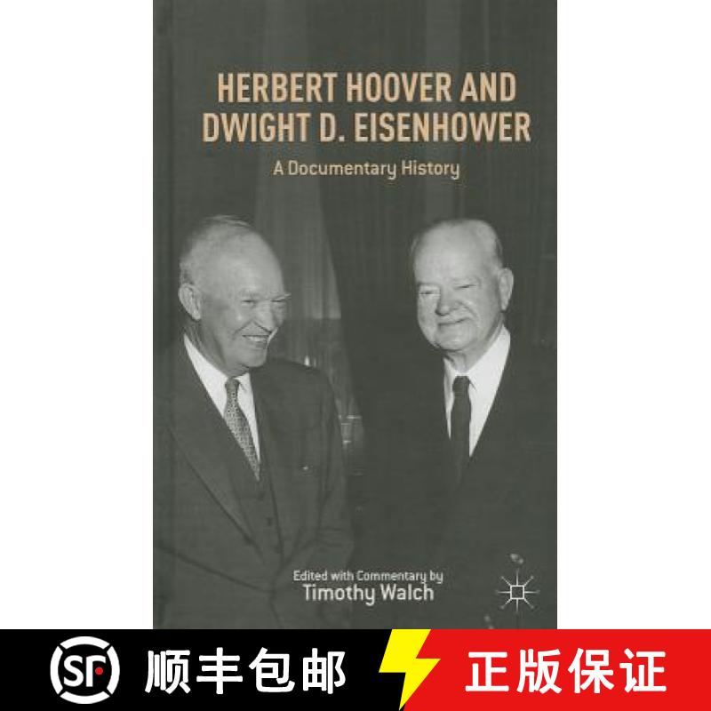【3-4周达】Herbert Hoover and Dwight D. Eisenhower: A Documentary History [9781137334084]