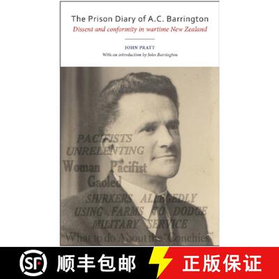 【3-4周达】The Prison Diary of A.C. Barrington: Dissent and Conformity in Wartime New Zealand [9781927322314]