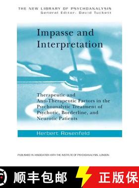 【3-4周达】Impasse and Interpretation : Therapeutic and Anti-Therapeutic Factors in the Psychoanalyti... [9781138138827]