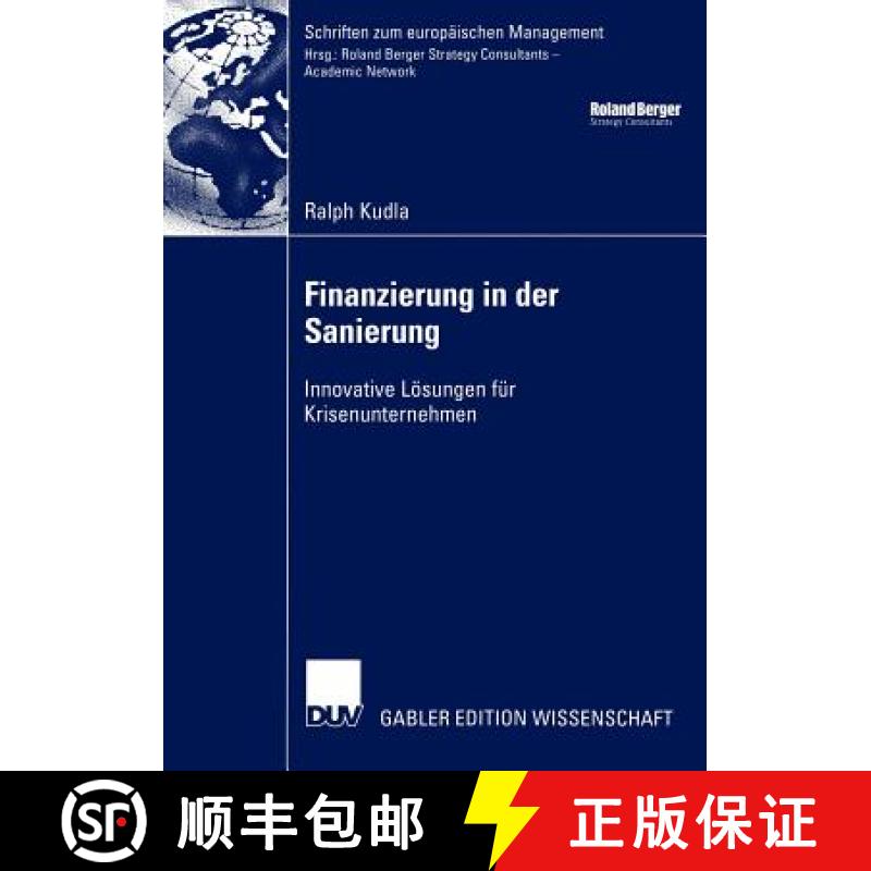 【3-4周达】Finanzierung in der Sanierung : Innovative Lösungen für Krisenunternehmen [9783835000254]