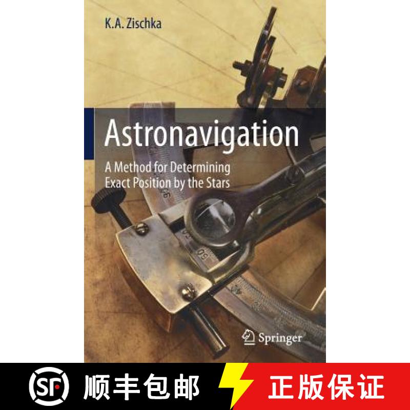 【3-4周达】Astronavigation : A Method for Determining Exact Position by the Stars [9783319479934]