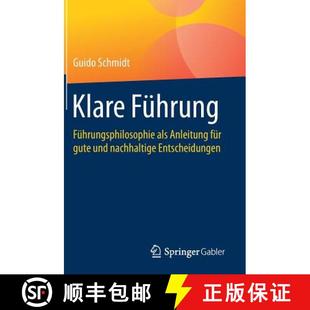 Klare 9783658252731 Entscheidungen für 4周达 gute Führungsphilosophie Führung nachhaltige als und Anleitung