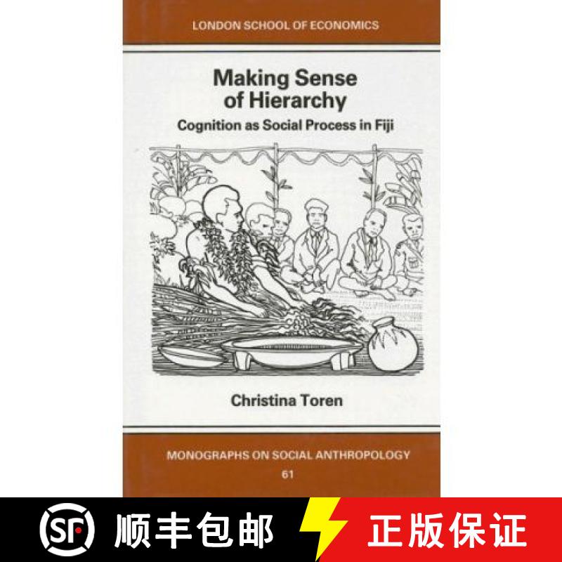 【3-4周达】Making Sense of Hierarchy: Cognition as Social Process in Fiji: Fijian Hierarchy and Its C... [9780485195613]