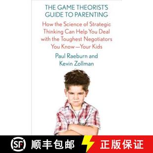 【3-4周达】The Game Theorist's Guide to Parenting: How the Science of Strategic Thinking Can Help You... [9780374536909]