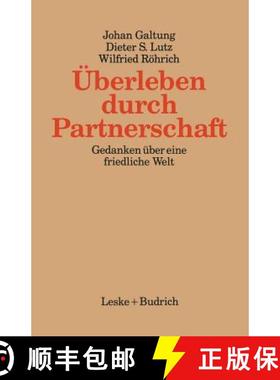 【3-4周达】UEberleben Durch Partnerschaft: Gedanken UEber Eine Friedliche Welt [9783810007964]