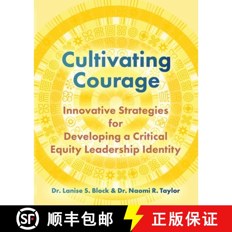 【2-3周达】Cultivating Courage: Innovative Strategies for Developing a Critical Equity Leadership Ide... [9781963844566]