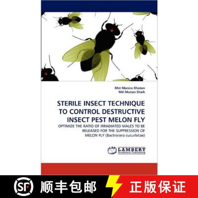 预订 Sterile Insect Technique to Control Destructive Insect Pest Melon Fly [9783844390537]