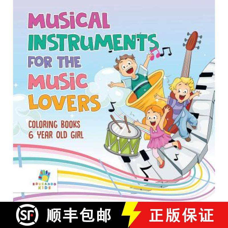 【3-4周达】Musical Instruments for the Music Lovers | Coloring Books 6 Year Old Girl [9781645210672]