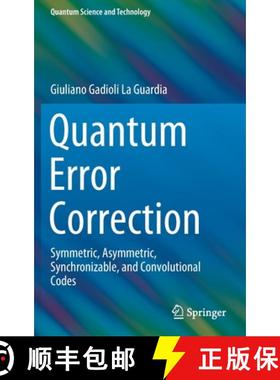 【3-4周达】Quantum Error Correction : Symmetric, Asymmetric, Synchronizable, and Convolutional Codes [9783030485504]