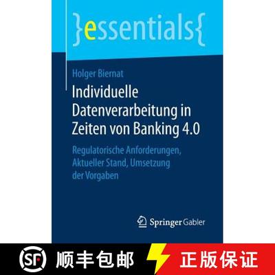 【3-4周达】Individuelle Datenverarbeitung in Zeiten von Banking 4.0 : Regulatorische Anforderungen, A... [9783658256951]