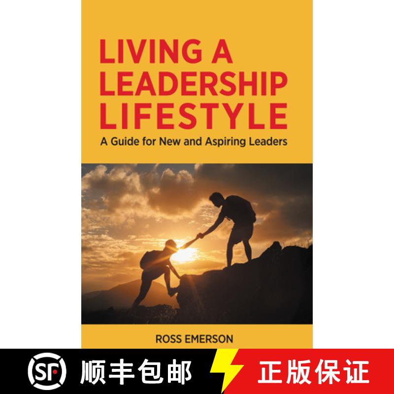 【3-4周达】Living a Leadership Lifestyle: A Guide for New and Aspiring Leaders [9781637424810]
