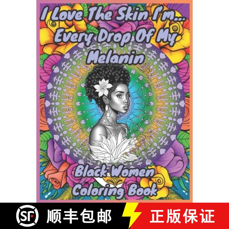 【2-3周达】I Love The Skin I'm In...: Every Drop Of My Melanin [9781961709133]