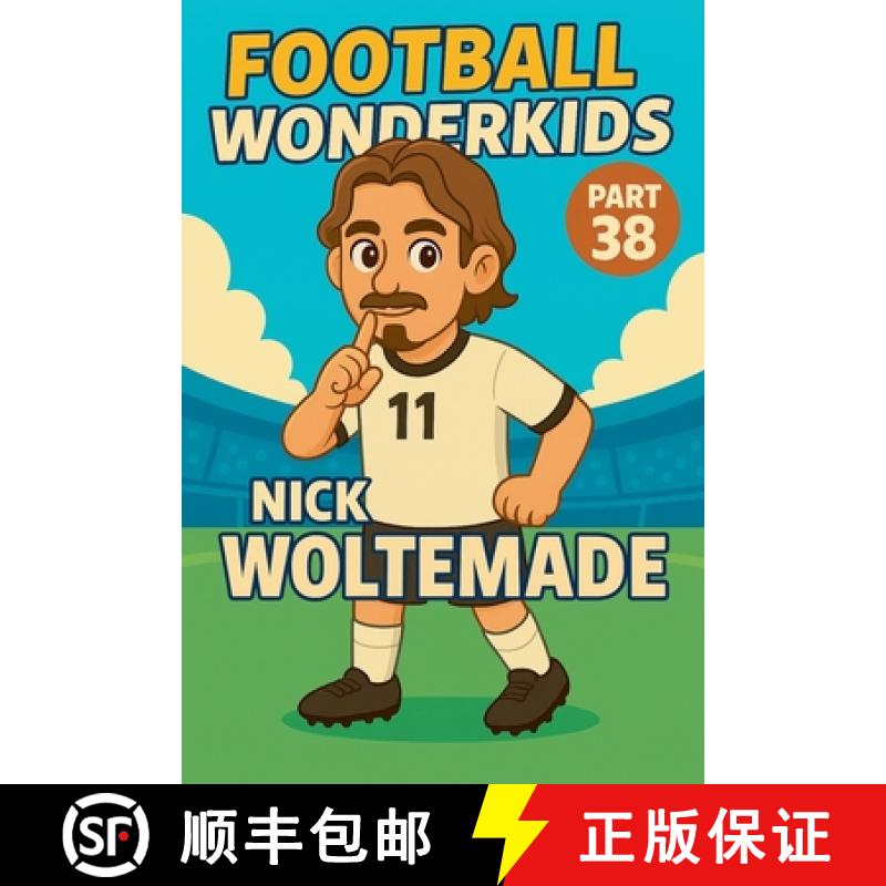 【3-4周达】Football Wonderkids: Nick Woltemade [9798232550738]图片