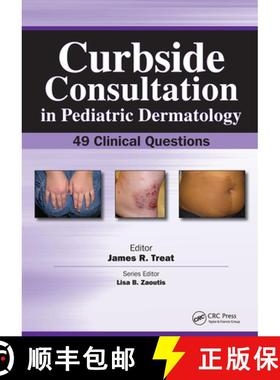 【3-4周达】Curbside Consultation in Pediatric Dermatology: 49 Clinical Questions [9781617110030]