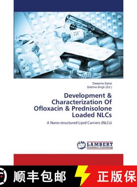 预订 Development & Characterization Of Ofloxacin & Prednisolone Loaded NLCs [9786139453344]