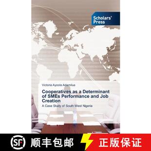 预订 Cooperatives as a Determinant of SMEs Performance and Job Creation [9786138971702]
