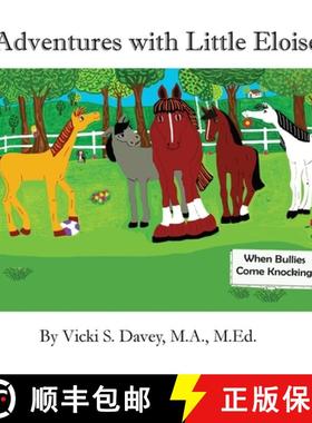 【3-4周达】Adventures of Little Eloise: When Bullies Come Knocking [9781963024166]