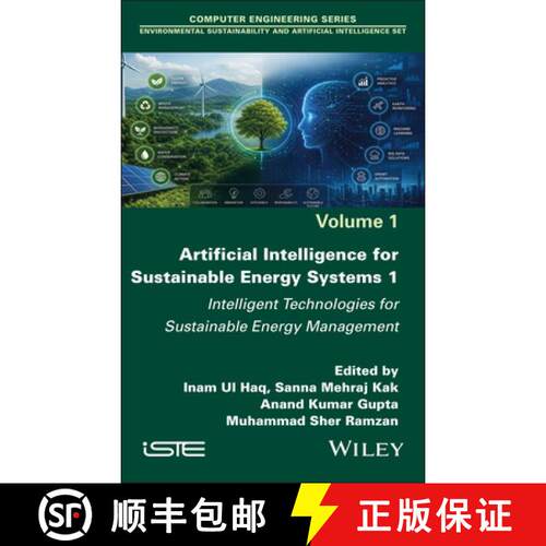 【3-4周达】精装 Artificial Intelligence for Sustainable Energy  Systems 1 – Intelligent Technologies... [9781836690979]