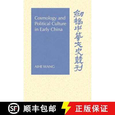【3-4周达】Cosmology and Political Culture in Early China: - Cosmology and Political Culture in Early... [9780521027496]