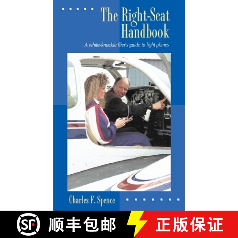 【2-3周达】Right Seat Handbook: A White-Knuckle Flier's Guide to Light Planes: A White-knuckle Flier'... [9780070601482]