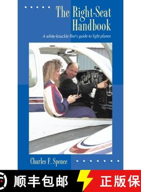 【3-4周达】Right Seat Handbook: A White-Knuckle Flier's Guide to Light Planes: A White-knuckle Flier'... [9780070601482]