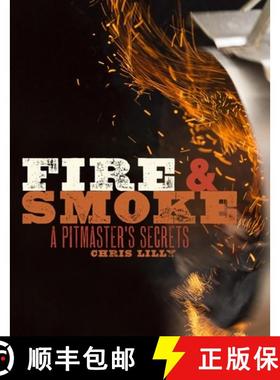 【3-4周达】Fire and Smoke: A Pitmaster's Secrets: A Cookbook [9780770434380]