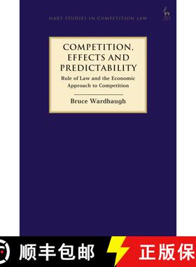 【3-4周达】Competition, Effects and Predictability: Rule of Law and the Economic Approach to Competition [9781509926060]