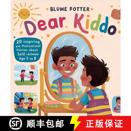 【3-4周达】精装 Dear Kiddo: 20 Inspiring and Motivational Stories about Self-Esteem for Boys age 3 to 8 [9798330206650]