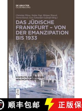 预订 Das Jüdische Frankfurt - Von Der Emanzipation Bis 1933 [9783111627243]