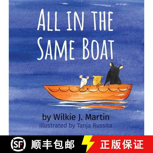 【3-4周达】All In The Same Boat: A Cautionary Modern Fable About Greed Featuring A Rat, A Mouse And A... [9781912348190]