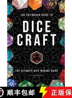 【3-4周达】The Critmaker(TM) Guide to Dice Craft [9781763691018]