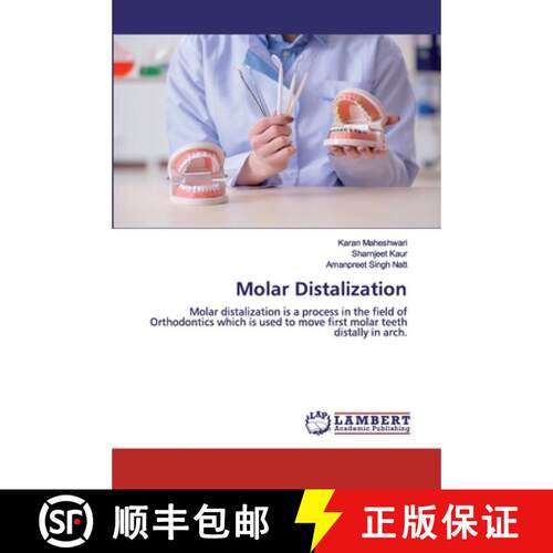 【3-4周达】Molar Distalization: Molar distalization is a process in the field of Orthodontics which i... [9786200535368]
