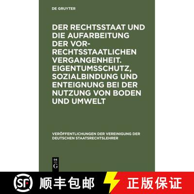 【3-4周达】精装 Der Rechtsstaat Und Die Aufarbeitung Der Vor-Rechtsstaatlichen Vergangenheit. Eigentu... [9783110135800]
