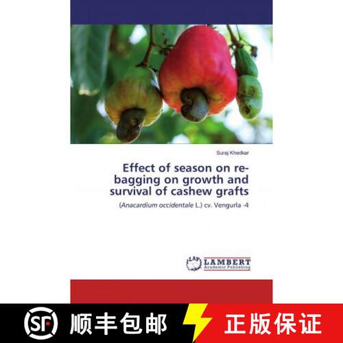 预订 Effect of season on re-bagging on growth and survival of cashew grafts [9786200563606]