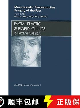【3-4周达】Microvascular Reconstructive Surgery of the Face, an Issue of Facial Plastic Surgery Clini... [9781437704747]