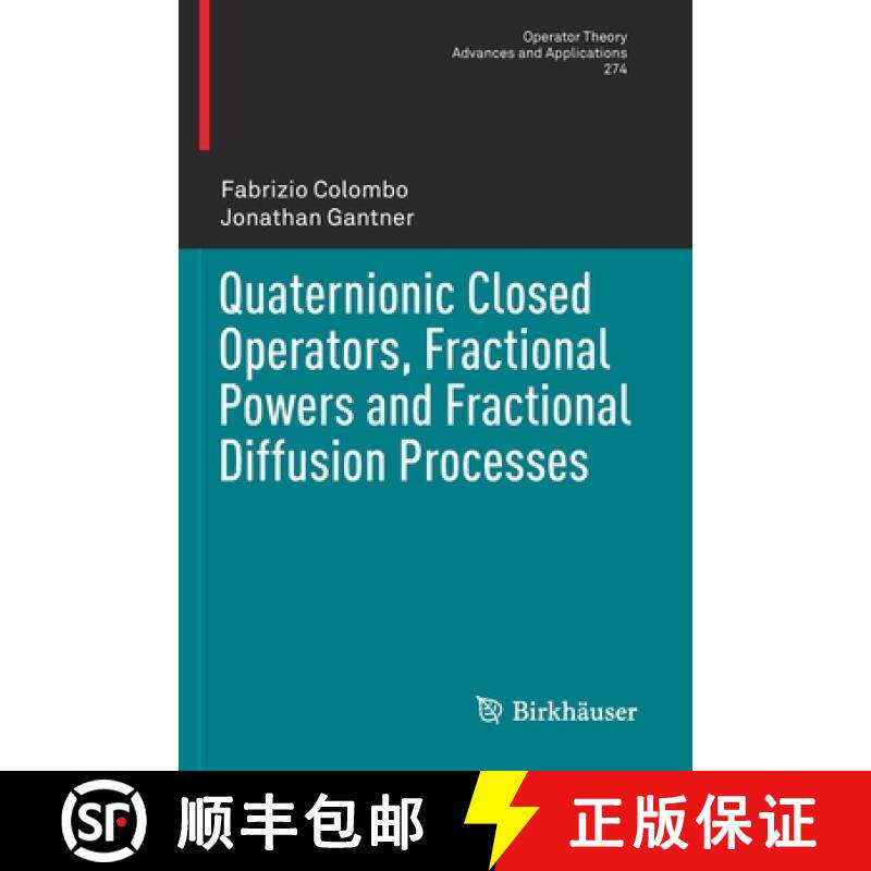 【3-4周达】Quaternionic Closed Operators, Fractional Powers and Fractional Diffusion Processes [9783030164119]
