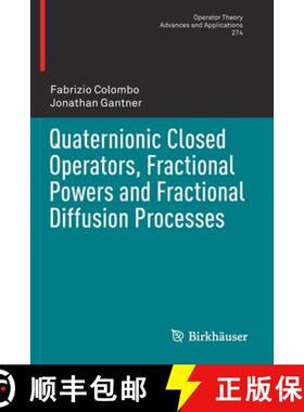 【3-4周达】Quaternionic Closed Operators, Fractional Powers and Fractional Diffusion Processes [9783030164119]