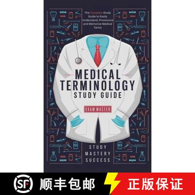 【3-4周达】Medical Terminology Study Guide: The Complete Study Guide to Easily Understand, Pronounce ... [9798330230587]