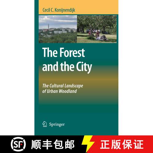 【3-4周达】精装 The Forest and the City: The Cultural Landscape of Urban Woodland [9781402083709]