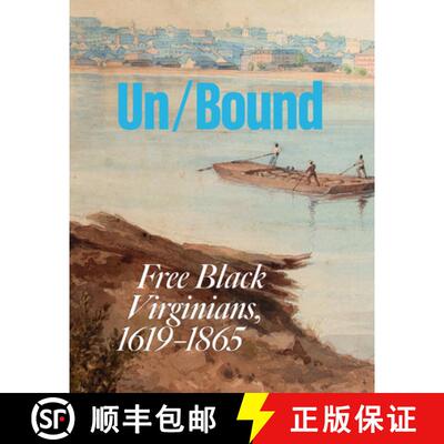 【3-4周达】Un/Bound: Free Black Virginians, 1619-1865 [9781913875619]