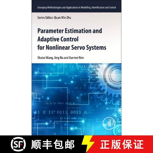 【3-4周达】Parameter Estimation and Adaptive Control for Nonlinear Servo Systems [9780443155741]