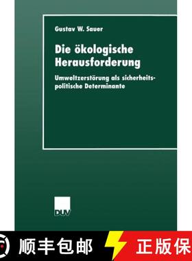 【3-4周达】Die OEkologische Herausforderung: Umweltzerstoerung ALS Sicherheitspolitische Determinante [9783824444243]