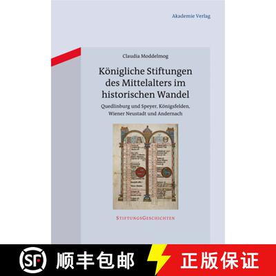 【3-4周达】精装 K nigliche Stiftungen Des Mittelalters Im Historischen Wandel : Quedlinburg Und Speye... [9783050057828]