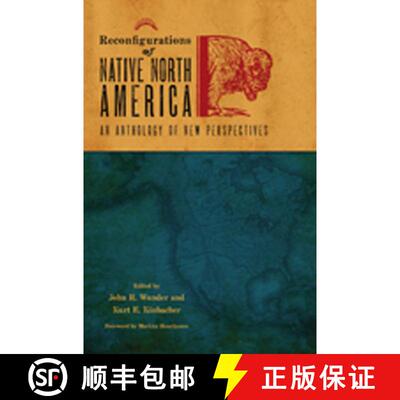 【3-4周达】精装 Reconfigurations of Native North America: An Anthology of New Perspectives [9780896726413]