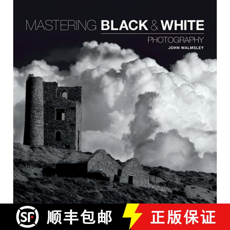 【3-4周达】Mastering Black and White Photography [9781781450871]