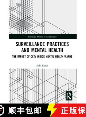 【3-4周达】Surveillance Practices and Mental Health: The Impact of CCTV Inside Mental Health Wards [9781032016115]
